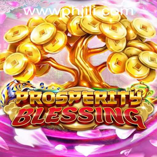 Explore ProsperityBlessing: A New Fantasy Adventure Awaiting at PHJILI.COM Login