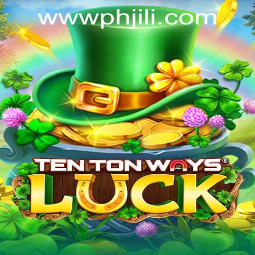 Exploring the Thrills of TenTonWaysLuck and Access via PHJILI.COM Login
